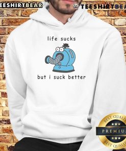 Funny Noo Noo Teletubbies hoodie that humorously says 'Life Sucks But I Suck Better,' perfect for fans of the show.