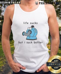 Alt Text: Funny Noo Noo Teletubbies tank top with Life Sucks, But I Suck Better slogan, perfect for fans of quirky apparel.