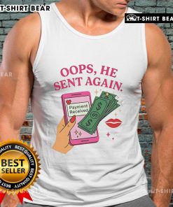 Funny 'Oops He Sent Again' Payment Received Tank Top in vibrant colors, perfect for humor lovers and casual wear.