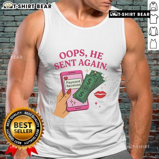 Funny 'Oops He Sent Again' Payment Received Tank Top in vibrant colors, perfect for humor lovers and casual wear.