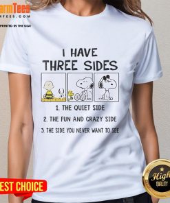 Funny Peanuts Snoopy tee featuring I Have Three Sides quote, perfect for fans of quirky and playful graphic shirts.