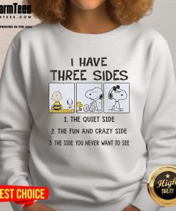 Alt Text: Funny Peanuts Snoopy sweatshirt featuring 'I Have Three Sides' design with quiet, fun, and crazy illustrations.