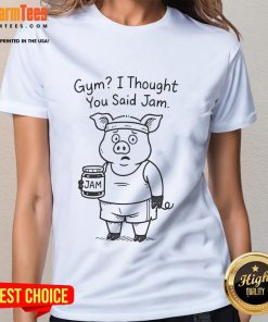 Funny pig at the gym with a humorous I thought you said jam caption on a ladies' tee, showcasing playful fitness fashion.