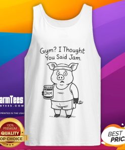Funny pig in a gym wearing a tank top that says 'I Thought You Said Jam' - perfect for animal lovers and fitness fans.