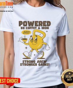 Funny Powered By Coffee And Iron Kettlebell Gym Ladies Tee featuring a playful design for fitness enthusiasts.
