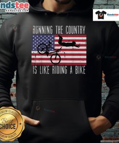 Funny Running the Country is Like Riding a Bike Hoodie featuring a humorous graphic design for political satire.