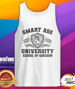 Funny Smart Ass University School of Sarcasm tank top design featuring witty text and playful graphics for humor lovers.