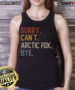 Funny 'Sorry, Can't' Arctic Fox tank top with a playful design featuring a cartoon fox waving goodbye.