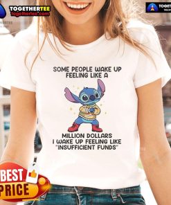 Funny Stitch tee for ladies: 'I wake up feeling like insufficient funds' humor shirt for relatable mornings.