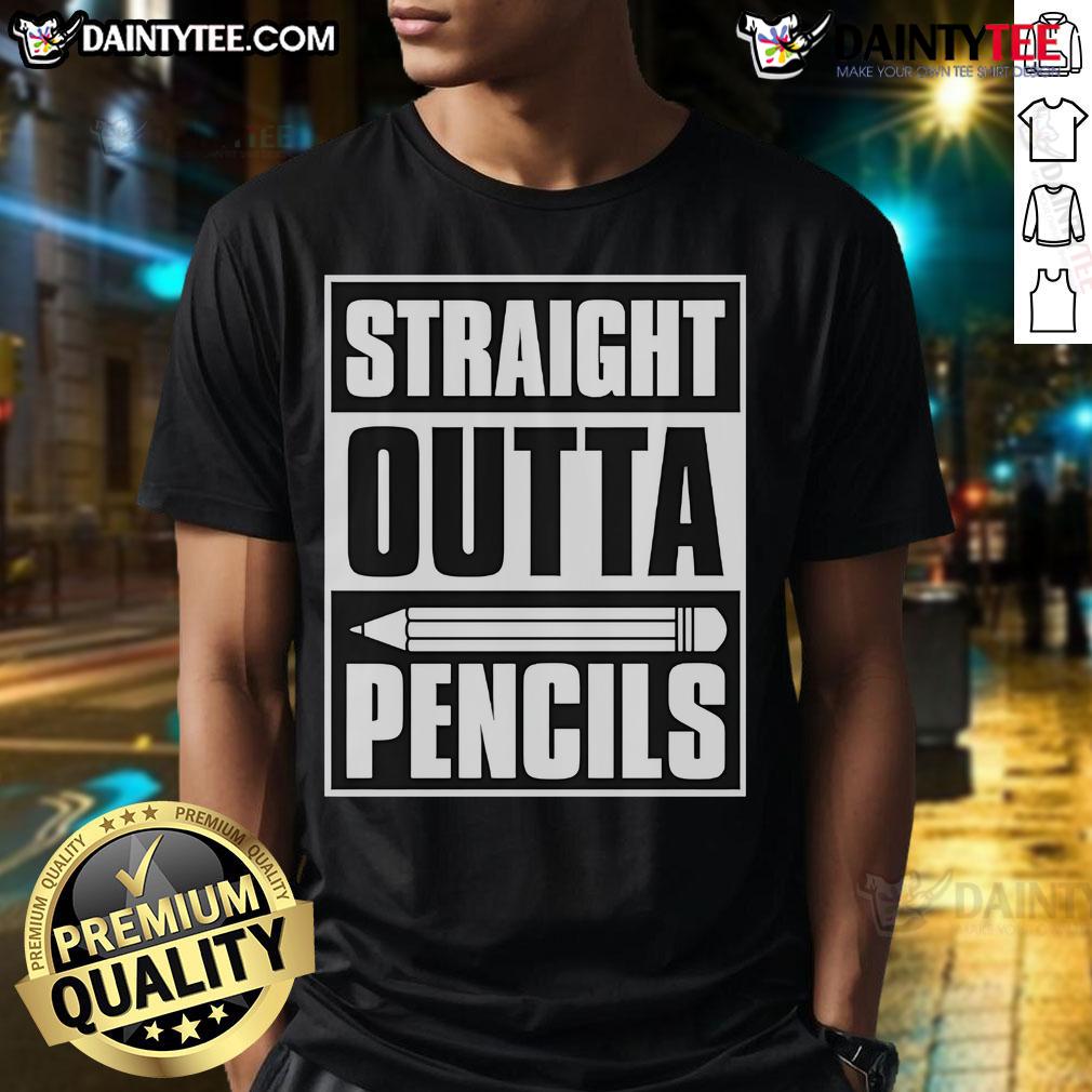 Funny Straight Outta Pencils Teacher T Shirt Funny Straight Outta Pencils Teacher T-Shirt design featuring humorous pencil graphics and playful text for educators.