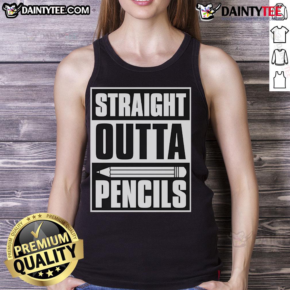 Funny Straight Outta Pencils Teacher Tank Top Funny Straight Outta Pencils Teacher Tank Top featuring a humorous design perfect for educators and pencil enthusiasts.