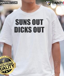 Alt Text: Funny Suns Out Dicks Out T-Shirt featuring bold graphic text, perfect for summer parties and casual outings.