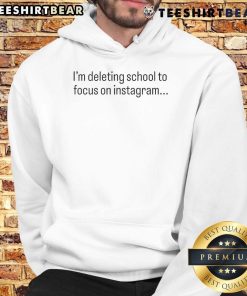 Funny Tamir Omari hoodie with 'I'm Deleting School to Focus on Instagram' slogan, perfect for social media enthusiasts.