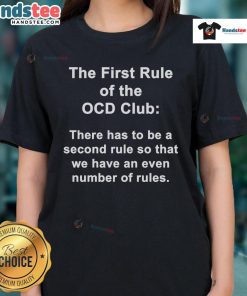 Funny The First Rule of the OCD Ladies Tee features humorous text design on a stylish women's t-shirt.