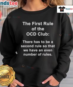 Alt Text: Funny The First Rule of the OCD Sweatshirt featuring a humorous design for OCD awareness and style.