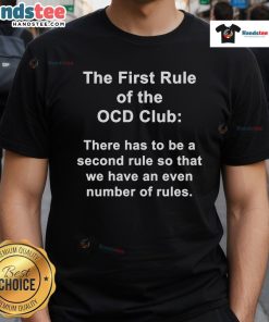 Funny The First Rule Of The OCD T-Shirt featuring a humorous design for those with obsessive-compulsive tendencies.