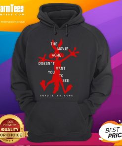 Funny The Movie Acme Doesn't Want You To See Coyote Vs Acme Hoodie featuring vibrant graphics and playful design.