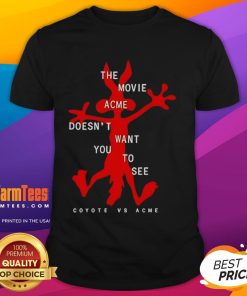 Funny Coyote Vs Acme T-Shirt featuring a playful design inspired by the movie Acme doesn't want you to see.