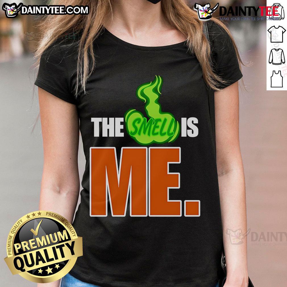 Funny The Smell Is Me Ladies Tee Funny 'The Smell Is Me' Ladies Tee featuring a humorous graphic on a stylish women's t-shirt, perfect for casual wear.