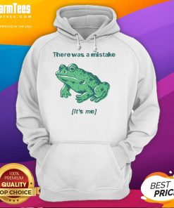 Funny frog hoodie with 'There Was A Mistake, It's Me' text design perfect for quirky fashion lovers.