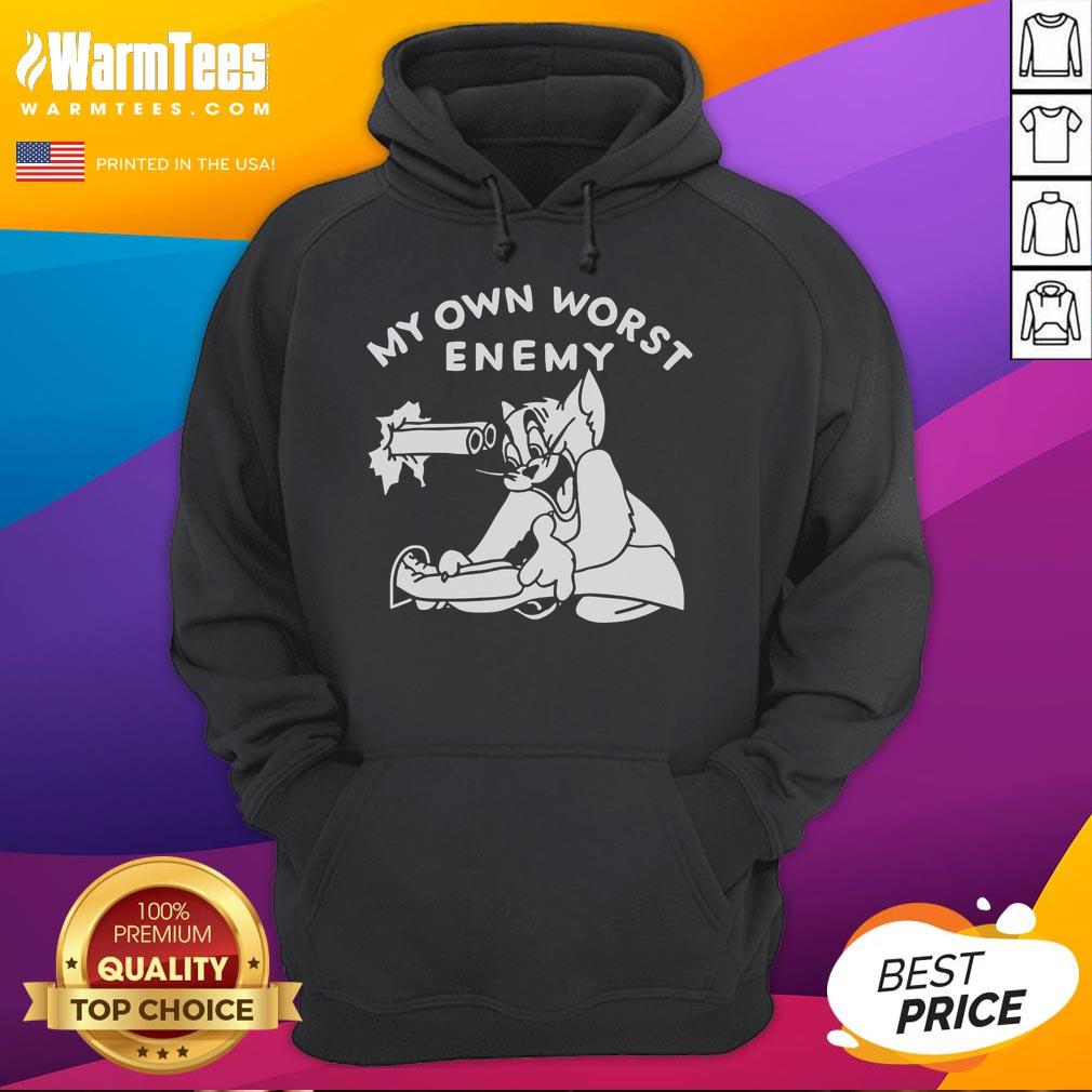 Funny Tom Cat My Own Worst Enemy Hoodie Funny Tom Cat hoodie featuring 'My Own Worst Enemy' design, perfect for cat lovers and humor enthusiasts.