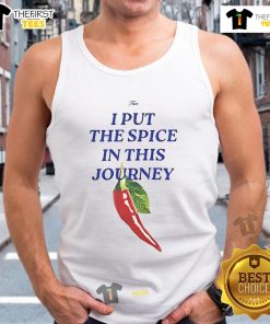 Funny True I Put The Spice In This Journey Tank Top featuring a vibrant design for a playful and adventurous style.