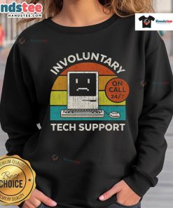 Funny vintage involuntary tech support sweatshirt featuring humorous graphics and retro design.