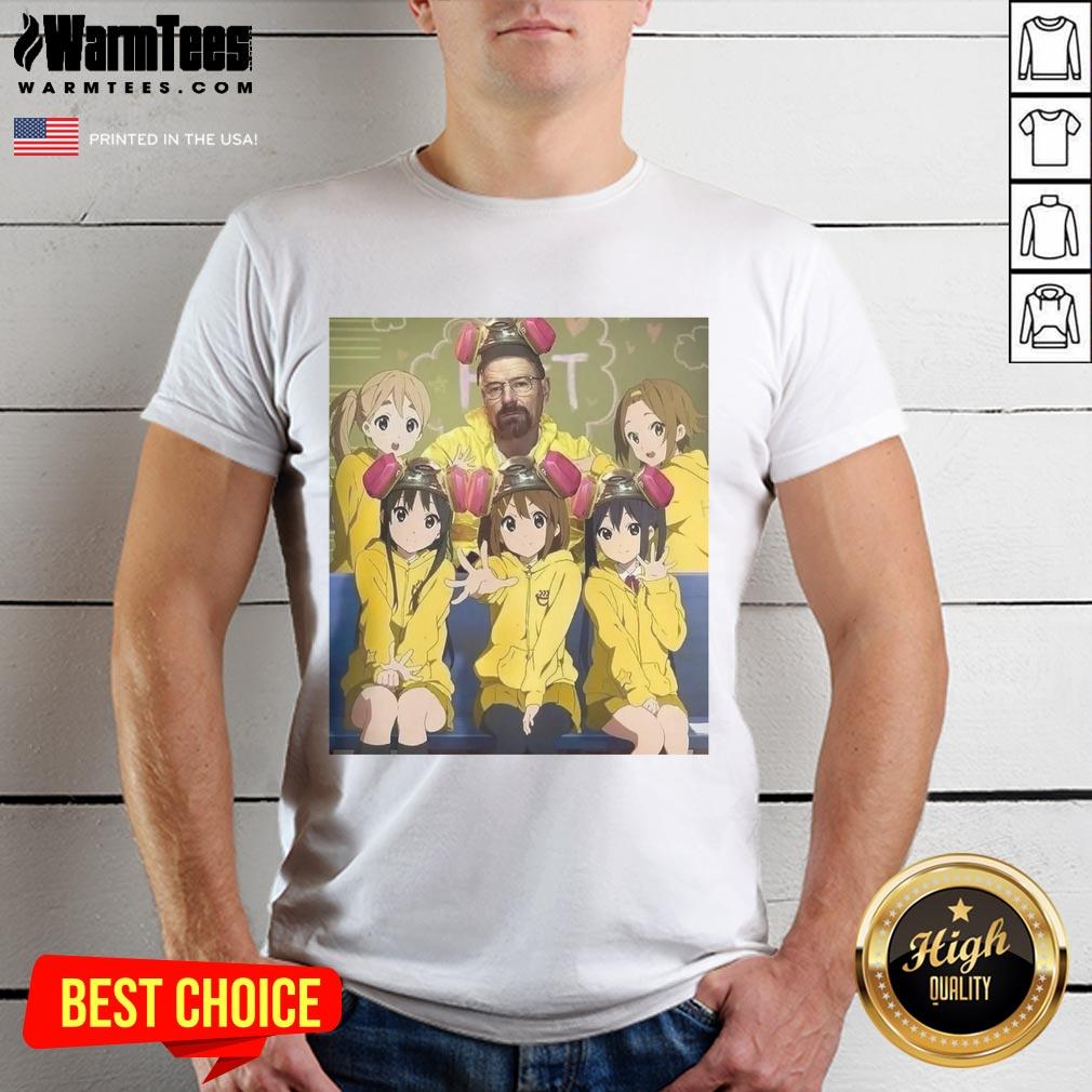 Funny Walter White Breaking Bad And K On Girls Anime T Shirt Funny Walter White Breaking Bad and K-On girls anime T-shirt featuring vibrant graphics and playful design.