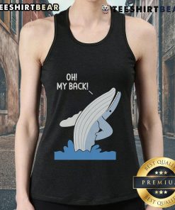 Funny whale graphic on 'Oh My Back' tank top, perfect for beach lovers and humor enthusiasts. Shop this playful design!