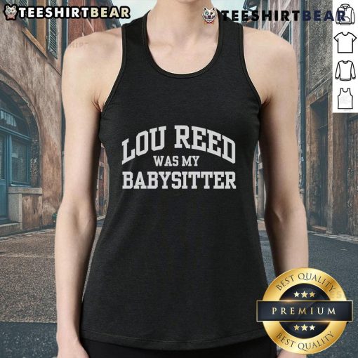 Funny Wilco Jeff Lou Reed Was My Babysitter tank top design featuring playful graphics and vibrant colors.