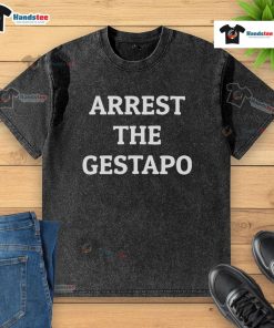Good Arrest The Gestapo washed t-shirt featuring bold graphics and a vintage style for a unique fashion statement.