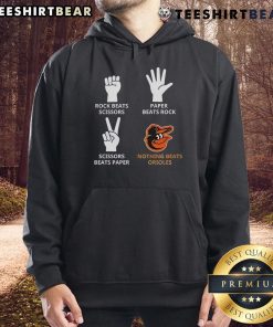 Good Baltimore Orioles hoodie featuring 'Rock Beats Scissors, Paper Beats Rock, Nothing Beats Orioles' design.