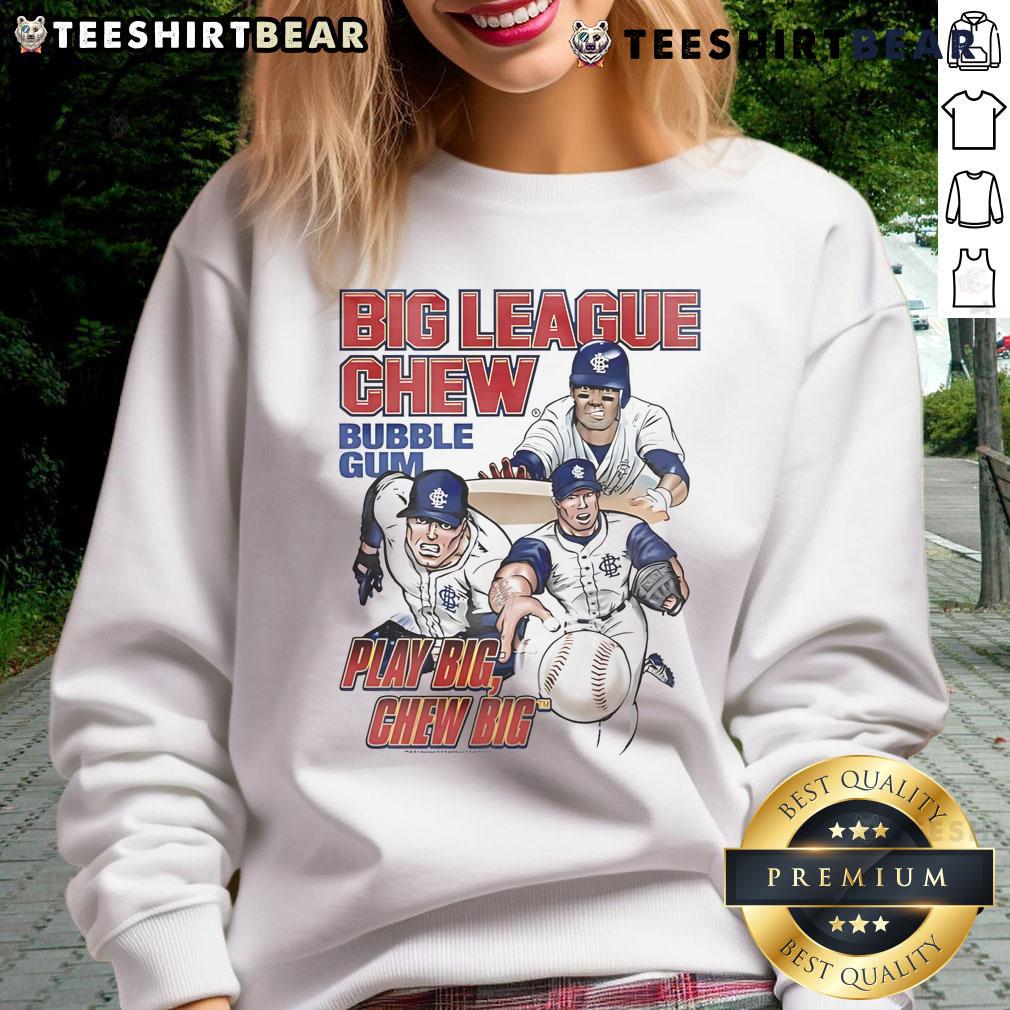 Good Big League Chew Bubble Gum Play Big Chew Big Baseball Sweatshirt Good Big League Chew Bubble Gum sweatshirt featuring baseball graphics, perfect for fans of Big Chew and baseball culture.