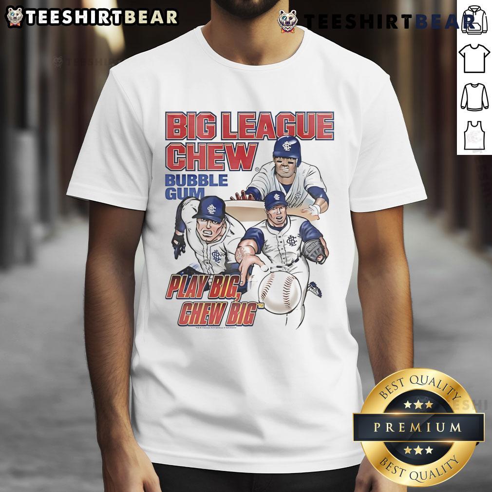 Good Big League Chew Bubble Gum Play Big Chew Big Baseball T Shirt