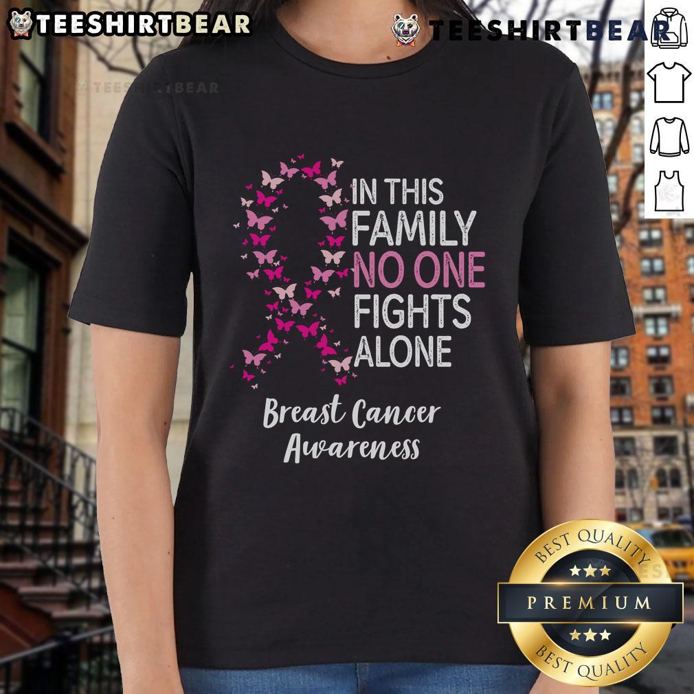 Good Breast Cancer Awareness Butterfly In This Family No One Fights Alone Ladies-Tee Good Breast Cancer Awareness butterfly design on a ladies tee, symbolizing 'In This Family, No One Fights Alone.'