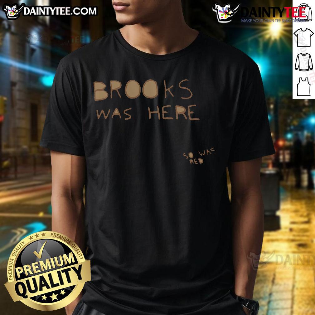 Good Brooks Was Here So Was Red T Shirt Good Brooks was here graphic printed on a vibrant red t-shirt, perfect for casual wear and street fashion enthusiasts.
