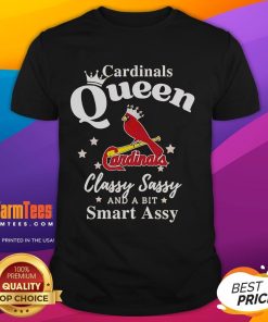 Good Cardinals Queen Classy Sassy Smart Assy logo T-shirt featuring bold text on a stylish graphic tee.