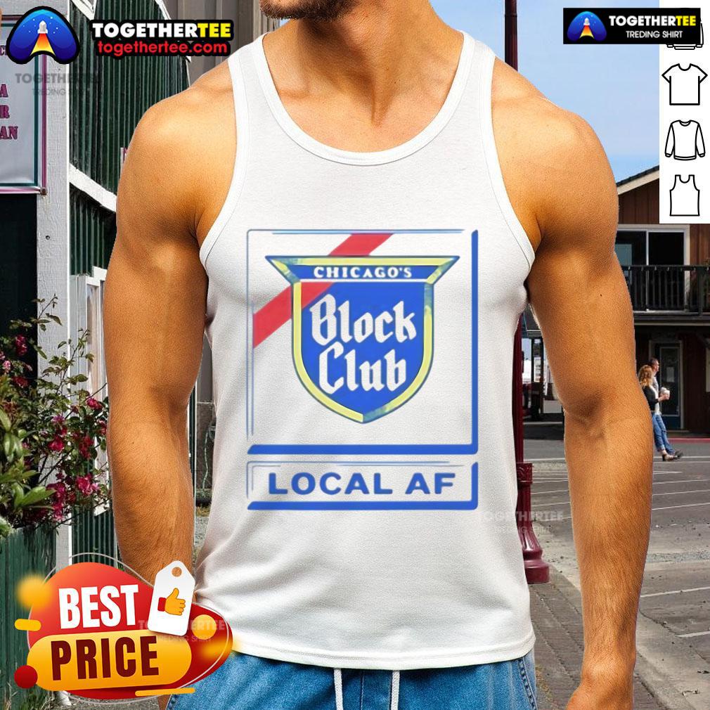 Good Chicago Block Club Local Af Tank Top Good Chicago Block Club Local AF Tank Top in vibrant colors, perfect for summer outings and community events.