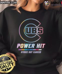 Good Chicago Cubs Power Hit Strike Out Cancer Sweatshirt featuring team colors and logo, perfect for fans supporting the cause.
