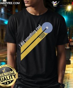 Good Chris Boden 'I Did Something Cool 1,000' T-Shirt featuring bold text design on a stylish tee.