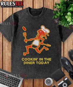 Good Cookin in the Diner Today - Dancing in a stylish washed t-shirt, showcasing diner culture and fun vibes.