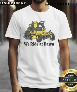 Alt Text: Good Cub Cadet We Ride At Dawn T-Shirt featuring a bold graphic design, perfect for outdoor enthusiasts and Cub Cadet fans.