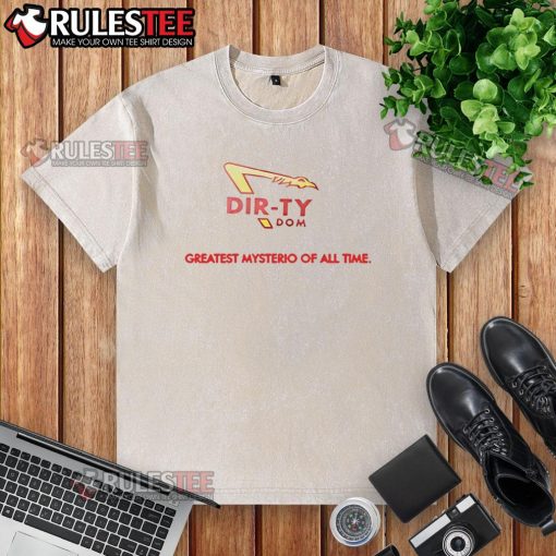 Good Dirty Dom Greatest Mysterio of All Time washed t-shirt featuring vibrant graphics and soft fabric for fans.