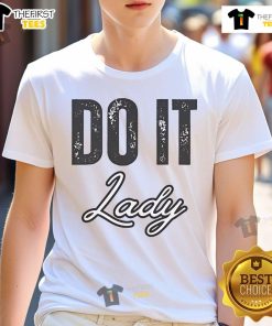 Funny 'Good Do It Lady' T-shirt featuring humorous saying, perfect for TikTok fans and casual wear.