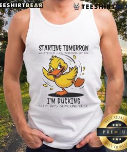 Good Duck tank top with motivational slogan 'Whatever Life Throws At Me, I'm Ducking' displayed on a model.