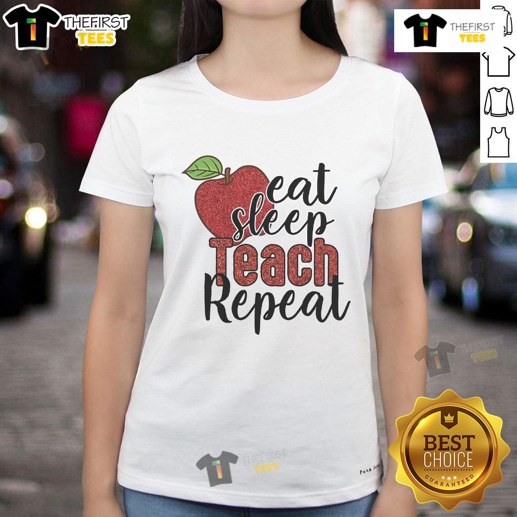 Good Eat Sleep Teach Repeat Ladies Tee Good Eat Sleep Teach Repeat Ladies Tee featuring a stylish design perfect for teachers and education enthusiasts.