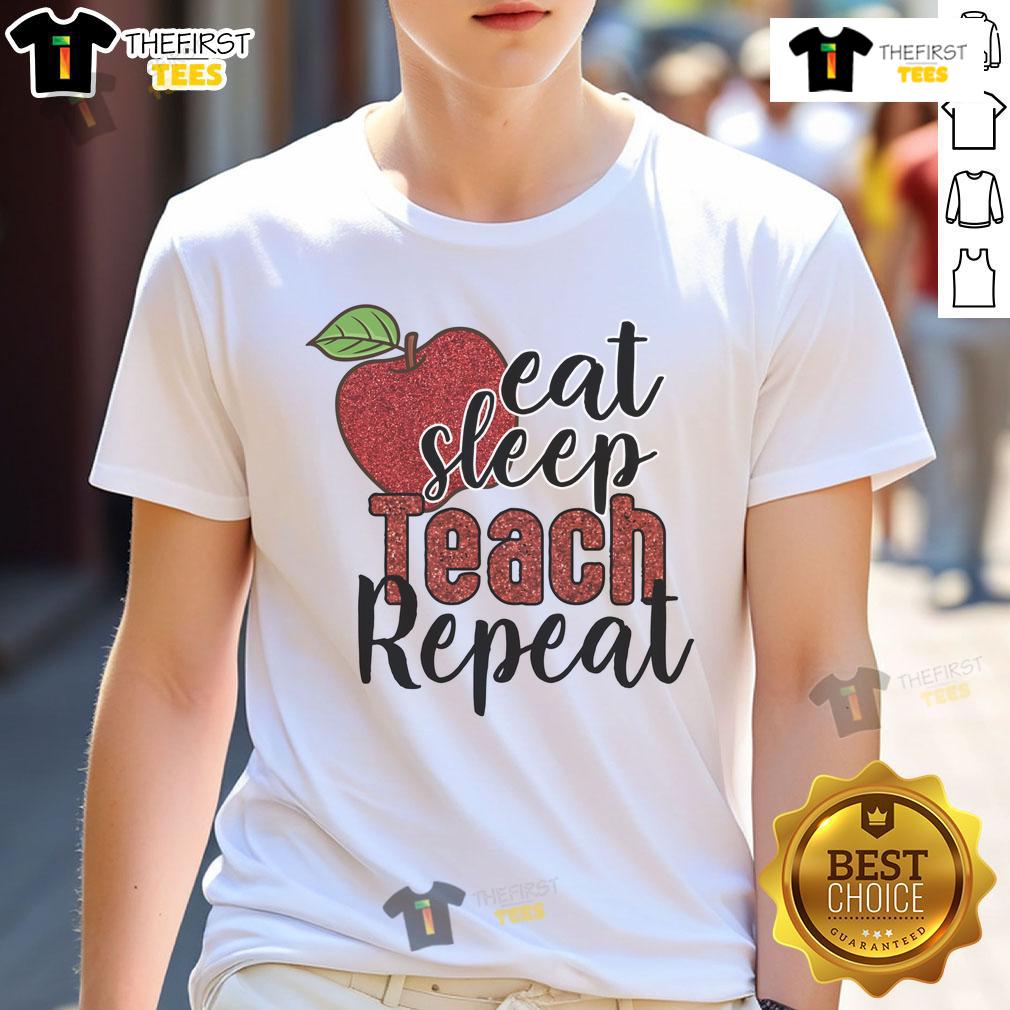 Good Eat Sleep Teach Repeat T Shirt Good Eat Sleep Teach Repeat T-Shirt showcasing a fun design for teachers and educators, perfect for casual wear.