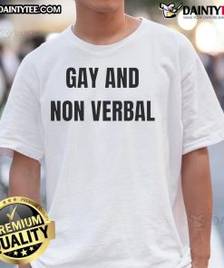 Good Gay And Non Verbal T-Shirt featuring bold graphic design, perfect for LGBTQ+ pride and self-expression.