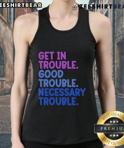 Good Trouble tank top featuring a bold graphic design promoting positive activism and social change.