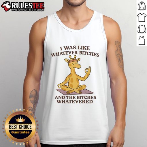 Good Giraffe tank top featuring a playful design with the phrase 'I was like whatever bitches' in vibrant colors.